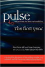 Pulse - Voices from the Heart of Medicine: The First Year