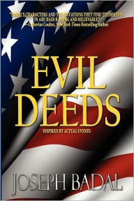 Title: Evil Deeds: Inspired by Actual Events, Author: Joseph Badal
