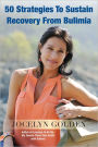 50 Strategies To Sustain Recovery From Bulimia