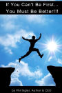 If You Can't Be First You Must Be Better: A Business Plan Workbook