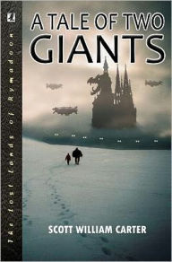 Title: A Tale of Two Giants, Author: Scott William Carter