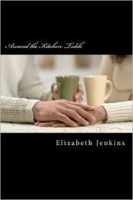 Title: Around the Kitchen Table, Author: Elizabeth Jenkins