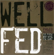 Title: Well Fed: Paleo Recipes for People Who Love to Eat, Author: Melissa Joulwan