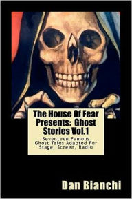 Title: The House Of Fear Presents: Ghost Stories Vol.1: 