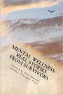Mental Wellness: Real Stories from Survivors