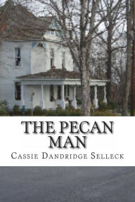 Title: The Pecan Man, Author: Cassie Dandridge Selleck