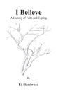 I Believe a Journey of Faith and Coping