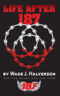 Life After 187