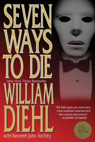 Title: Seven Ways to Die, Author: Kenneth John Atchity
