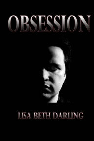 Title: Obsession, Author: Lisa Beth Darling