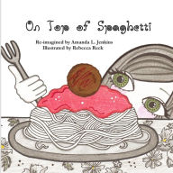 Title: On Top of Spaghetti, Author: Amanda L. Jenkins