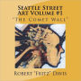 Seattle Street Art Volume 1 the Comet Wall