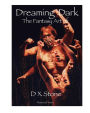 Dreaming Dark: The Fantasy Art of D X Stone: The Fantasy Art of D X Stone