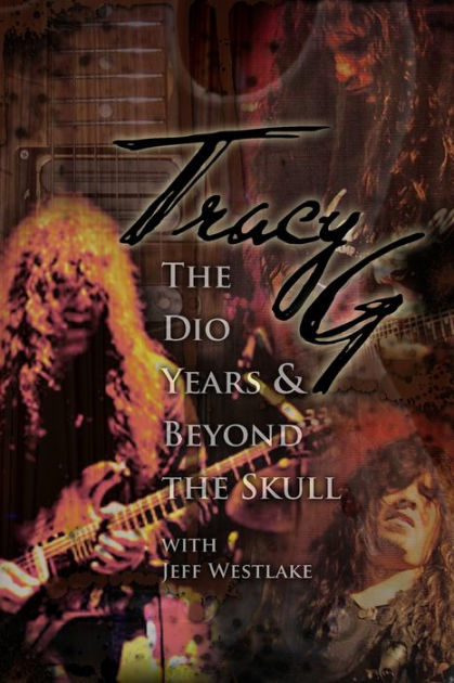 Tracy G The Dio Years And Beyond The Skull By Jeffrey A Westlake