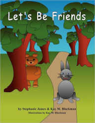 Title: Let's Be Friends, Author: Kay M Blackman