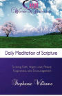 Women of Distinction Daily Mediation of Scripture: To Bring Faith, Hope, Peace, Love, Forgiveness, and Encouragement.