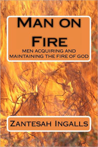 Title: Man on Fire, Author: Zantesah Ingalls