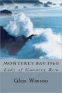 Monterey Bay 1960: The Lady of Cannery Row