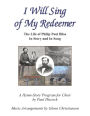 I Will Sing of My Redeemer: The Life of Philip Paul Bliss In Story and In Song