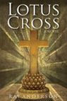 Title: The Lotus Cross, Author: Ray Anderson