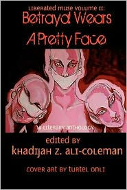 Liberated Muse Volume II: Betrayal Wears a Pretty Face