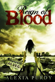 Title: Reign of Blood, Author: Alexia Purdy