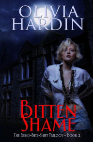 Bitten Shame: (Book 2 in the Bend-Bite-Shift Trilogy)