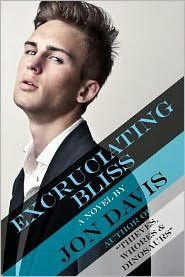 Title: Excruciating Bliss, Author: Jon Davis