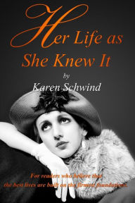 Title: Her Life as She Knew It, Author: Karen Schwind