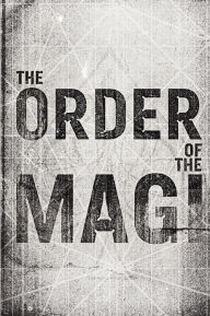 Title: The Order of the Magi, Author: Conor Buckley