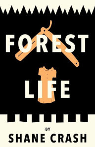 Title: Forest Life, Author: Shane Crash