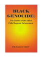 Black Genocide: The Untold Truth About Child Support Enforcement