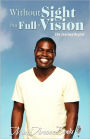 Without Sight but Full of Vision: The Journey Begins