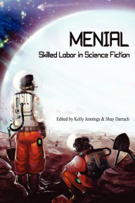 Menial: Skilled Labor in Science Fiction