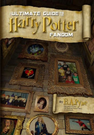 The Ultimate Guide to the Harry Potter Fandom