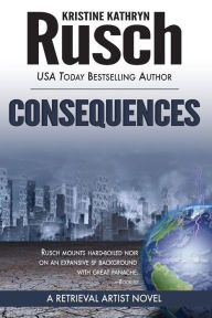 Consequences: A Retrieval Artist Novel