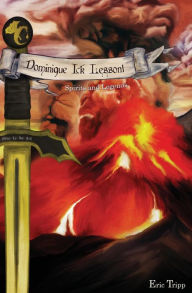 Title: Dominique Ick Lessont Spirits and Legends: Book 2 of the Dominique Ick Lessont series, Author: Eric David Tripp