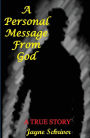 A Personal Message From God