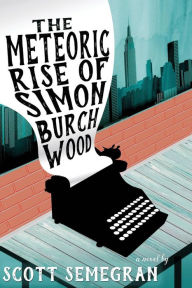 Title: The Meteoric Rise of Simon Burchwood, Author: Brandon Wood