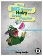 The Big Hungry Hairy Green Monster