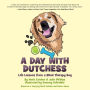 A Day with Dutchess: Life Lessons from a Blind Therapy Dog