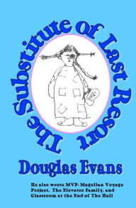 Title: The Substitute of Last Resort, Author: Douglas Evans