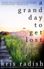 A Grand Day To Get Lost