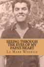 Seeing Through the Eyes of My Papa's Heart