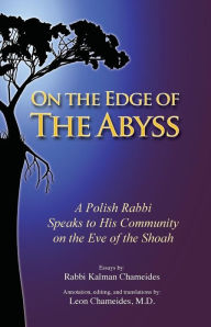 Title: On the Edge of the Abyss, Author: Kalman Chameides