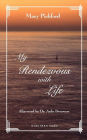 My Rendezvous with Life