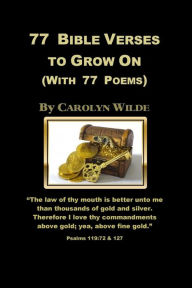 Title: 77 Bible Verses to Grow On: (With 77 Poems), Author: Carolyn Wilde