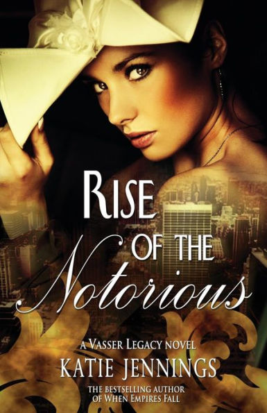 Rise of the Notorious: A Vasser Legacy Novel