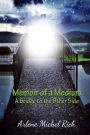 Memoir of a Medium: A Bridge to the Other Side