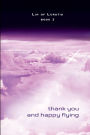 Thank You and Happy Flying: Book 2